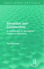 Terrorism and Communism: A Contribution to the Natural History of Revolution