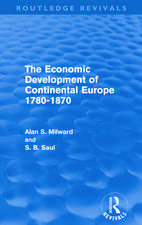 The Economic Development of Continental Europe 1780-1870