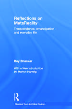 Reflections on metaReality: Transcendence, Emancipation and Everyday Life