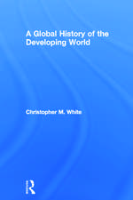 A Global History of the Developing World