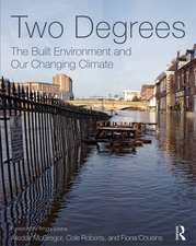 Two Degrees: The Built Environment and Our Changing Climate