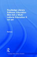 Routledge Library Editions: Education Mini-Set J Multi-cultural Education 8 vol set