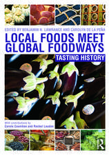 Local Foods Meet Global Foodways: Tasting History