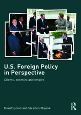 U.S. Foreign Policy in Perspective: Clients, enemies and empire