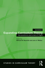 Expanding Curriculum Theory: Dis/Positions and Lines of Flight