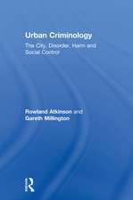 Urban Criminology: The City, Disorder, Harm and Social Control