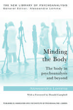 Minding the Body: The body in psychoanalysis and beyond