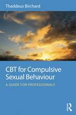 CBT for Compulsive Sexual Behaviour: A guide for professionals