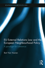 EU External Relations Law and the European Neighbourhood Policy: A Paradigm for Coherence