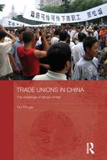 Trade Unions in China: The Challenge of Labour Unrest