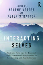 Interacting Selves: Systemic Solutions for Personal and Professional Development in Counselling and Psychotherapy