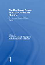 The Routledge Reader of African American Rhetoric: The Longue Duree of Black Voices