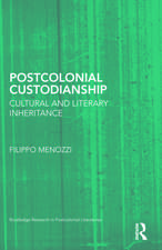 Postcolonial Custodianship: Cultural and Literary Inheritance