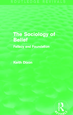 The Sociology of Belief (Routledge Revivals): Fallacy and Foundation