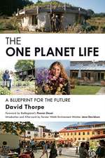 The 'One Planet' Life: A Blueprint for Low Impact Development