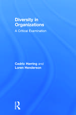 Diversity in Organizations: A Critical Examination