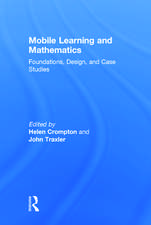 Mobile Learning and Mathematics: Foundations, Design, and Case Studies