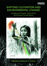 Shifting Cultivation and Environmental Change