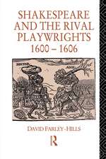 Shakespeare and the Rival Playwrights, 1600-1606