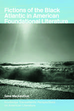 Fictions of the Black Atlantic in American Foundational Literature