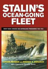 Stalin's Ocean-going Fleet: Soviet Naval Strategy and Shipbuilding Programs, 1935-53