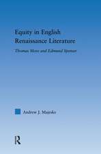 Equity in English Renaissance Literature: Thomas More and Edmund Spenser