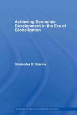 Achieving Economic Development in the Era of Globalization