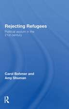 Rejecting Refugees: Political Asylum in the 21st Century