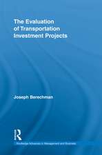 The Evaluation of Transportation Investment Projects