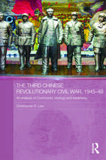 The Third Chinese Revolutionary Civil War, 1945-49: An Analysis of Communist Strategy and Leadership