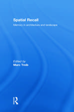 Spatial Recall: Memory in Architecture and Landscape