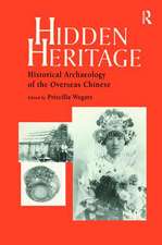 Hidden Heritage: Historical Archaeology of the Overseas Chinese