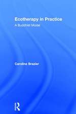 Ecotherapy in Practice: A Buddhist Model