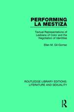 Performing La Mestiza: Textual Representations of Lesbians of Color and the Negotiation of Identities