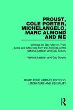 Proust, Cole Porter, Michelangelo, Marc Almond and Me: Writings by Gay Men on Their Lives and Lifestyles from the Archives of the National Lesbian and Gay Survey