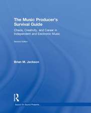 The Music Producer’s Survival Guide: Chaos, Creativity, and Career in Independent and Electronic Music