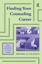 Finding Your Counseling Career: Stories, Procedures, and Resources for Career Seekers