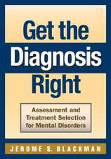 Get the Diagnosis Right: Assessment and Treatment Selection for Mental Disorders