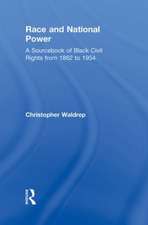 Race and National Power: A Sourcebook of Black Civil Rights from 1862 to 1954