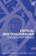 Critical Multiculturalism: Theory and Praxis