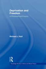 Deprivation and Freedom: A Philosophical Enquiry