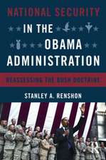 National Security in the Obama Administration: Reassessing the Bush Doctrine