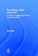 Becoming a New Instructor: A Guide for College Adjuncts and Graduate Students