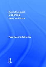 Goal-focused Coaching: Theory and Practice