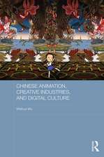 Chinese Animation, Creative Industries and Digital Culture