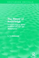 The Theory of Knowledge (Routledge Revivals): A Contribution to Some Problems of Logic and Metaphysics