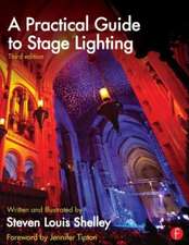 A Practical Guide to Stage Lighting Third Edition: Experiments and Experiences