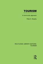 Tourism: A Community Approach (RLE Tourism)