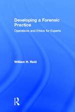 Developing a Forensic Practice: Operations and Ethics for Experts