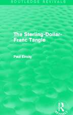 The Sterling-Dollar-Franc Tangle (Routledge Revivals)